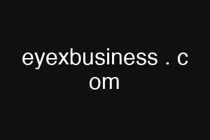 eyexbusiness . c om